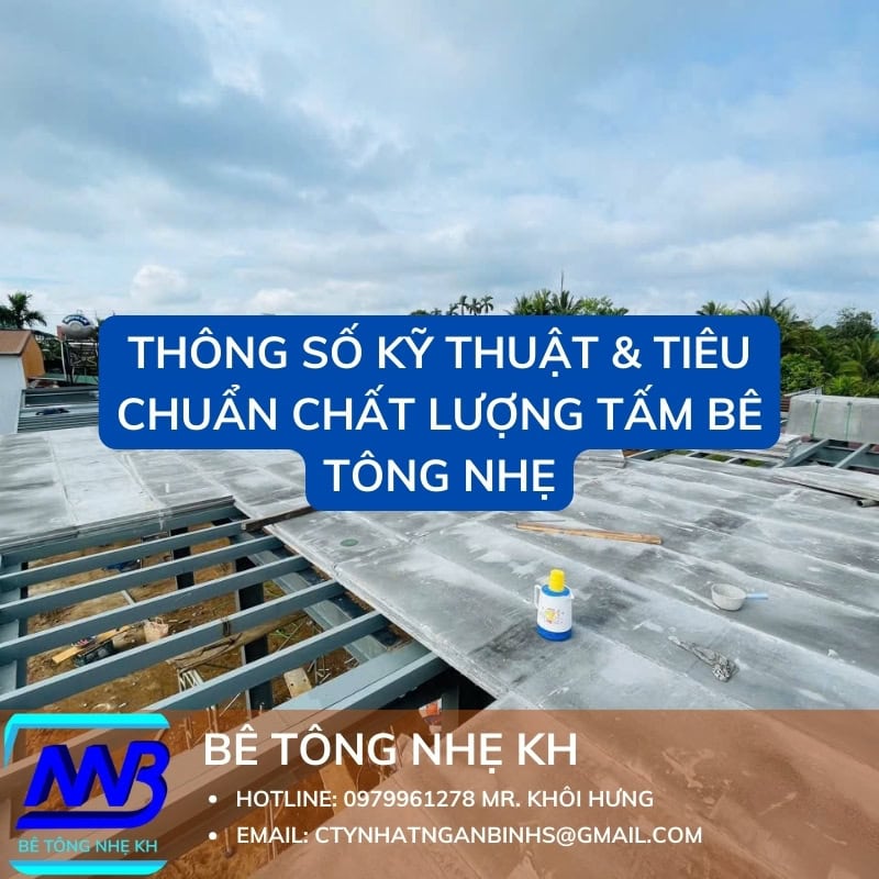 Thông số kỹ thuật & Tiêu chuẩn chất lượng tấm bê tông nhẹ