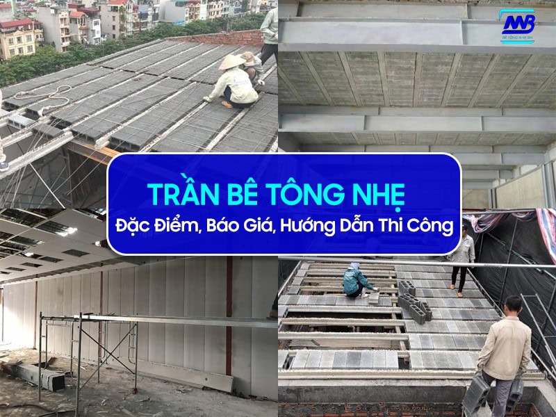 Tìm hiểu về trần bê tông nhẹ