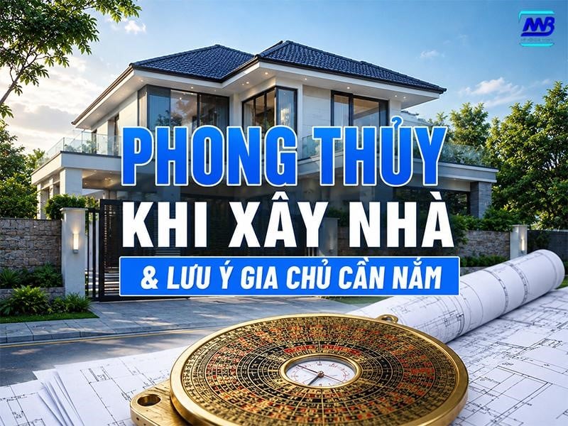 Kinh nghiệm xây nhà chuẩn phong thủy